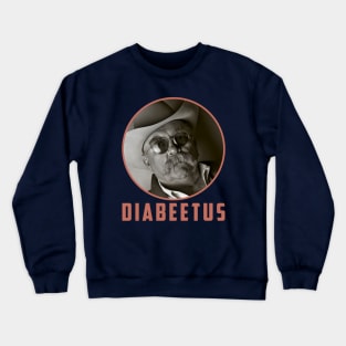 Newest funny design for Diabeetus lovers design Crewneck Sweatshirt